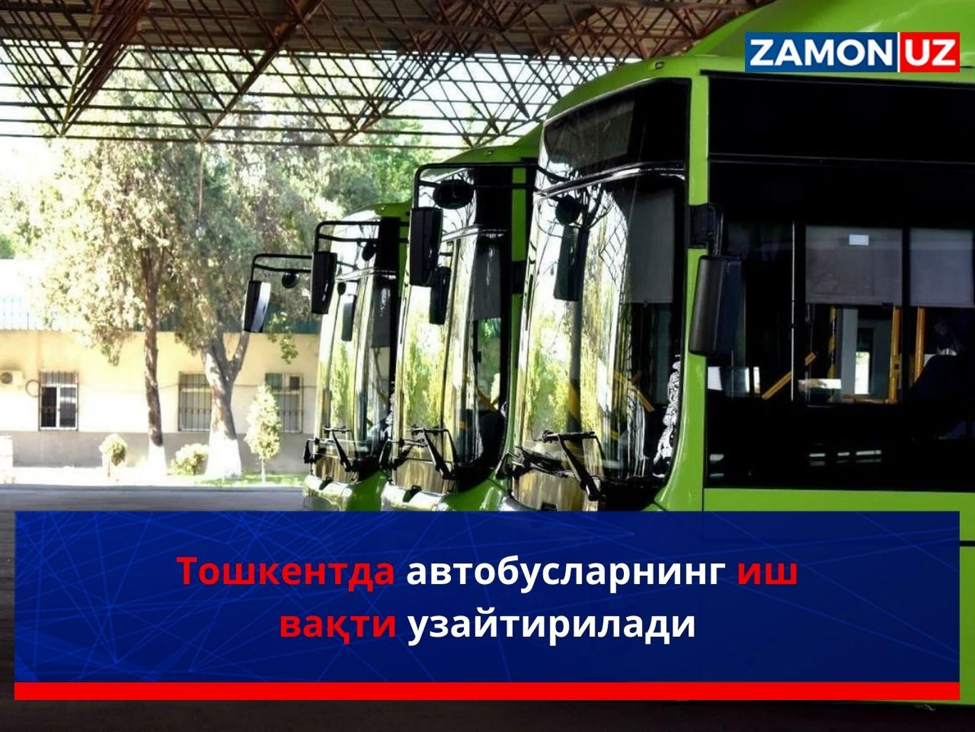 Toshkent avtobuslarining ish vaqti uzaytiriladi