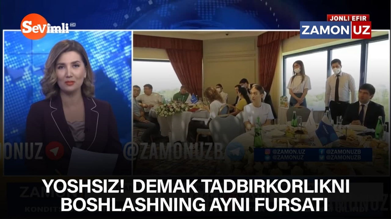 Yoshsiz! Demak tadbirkorlikni boshlashning ayni fursati