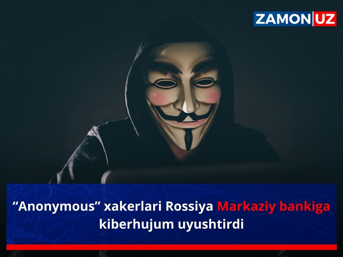 “Anonymous” хакерлари Россия Марказий банкига киберҳужум уюштирди