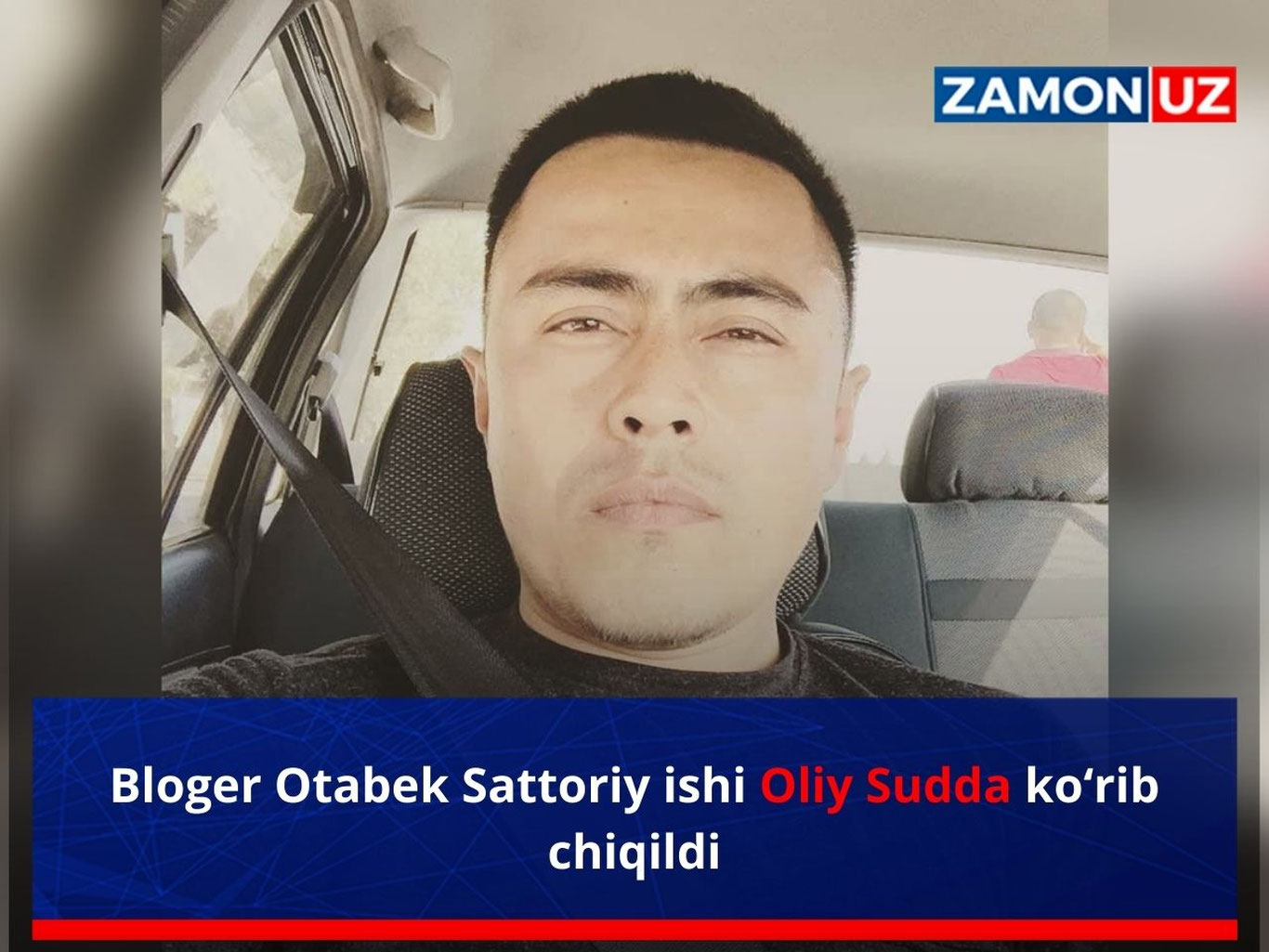Bloger Otabek Sattoriy ishi Oliy Sudda ko‘rib chiqildi