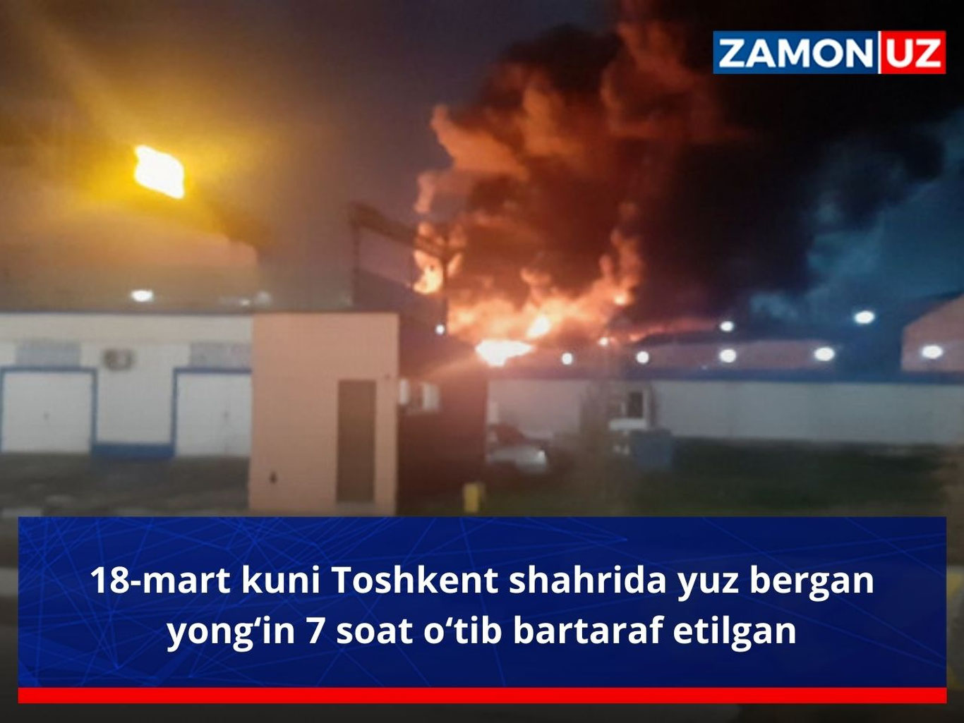 18-mart kuni Toshkent shahrida yuz bergan yong‘in 7 soat o‘tib bartaraf etilgan