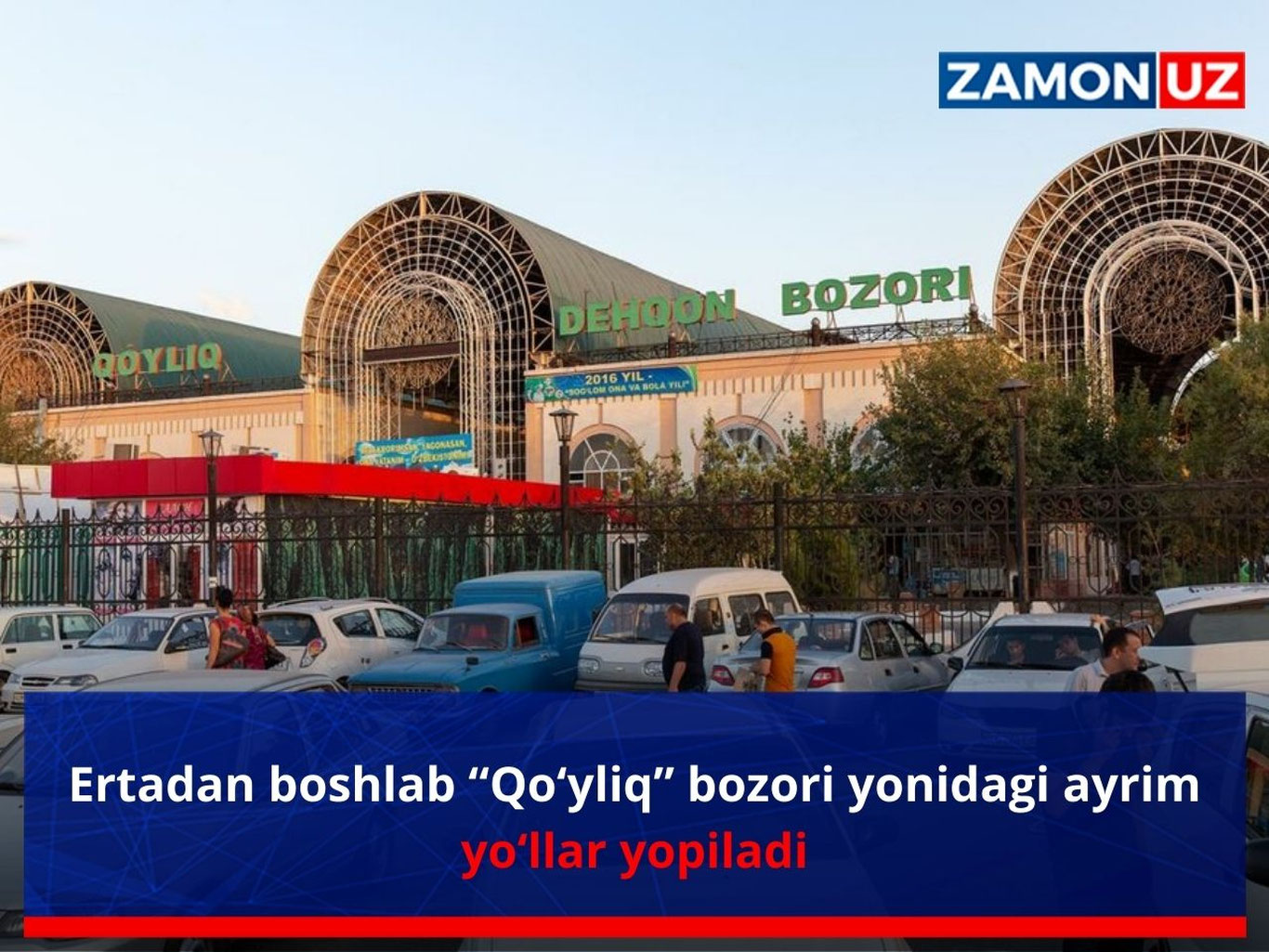 Ertadan boshlab “Qo‘yliq” bozori yonidagi ayrim yo‘llar yopiladi