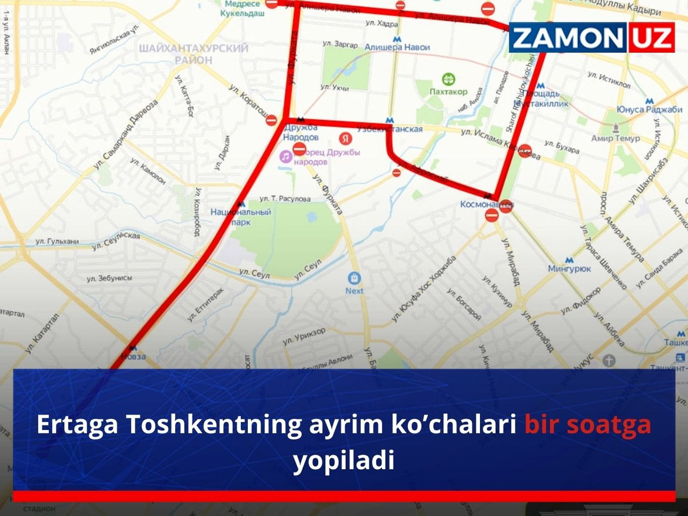 Ertaga Toshkentning ayrim ko’chalari bir soatga yopiladi