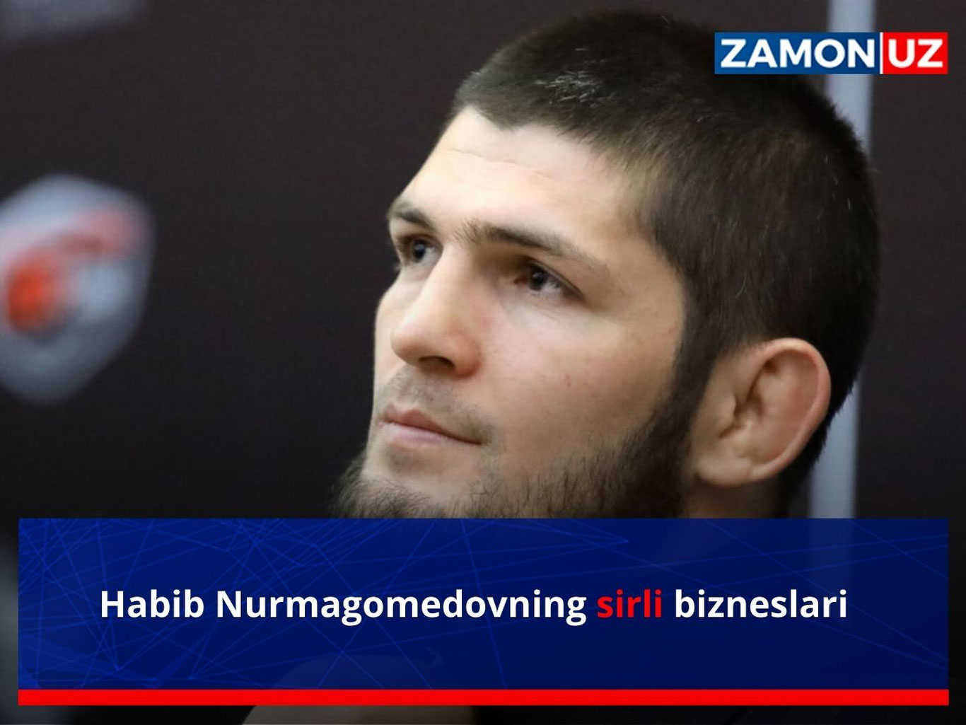 Habib Nurmagomedovning sirli bizneslari