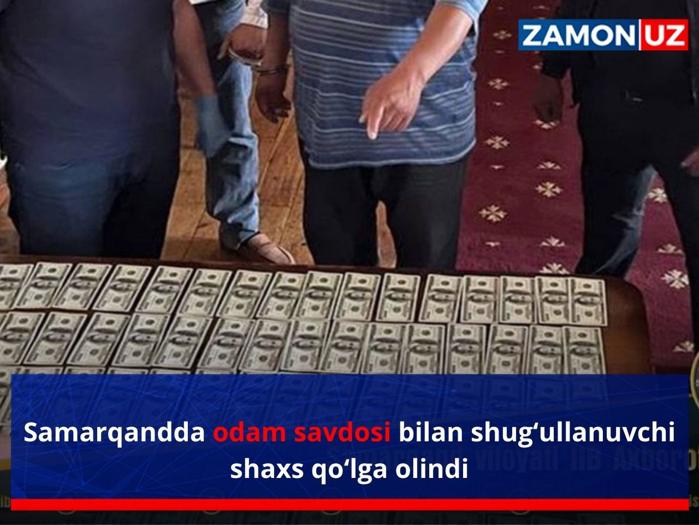 Samarqandda odam savdosi bilan shug‘ullanuvchi shaxs qo‘lga olindi