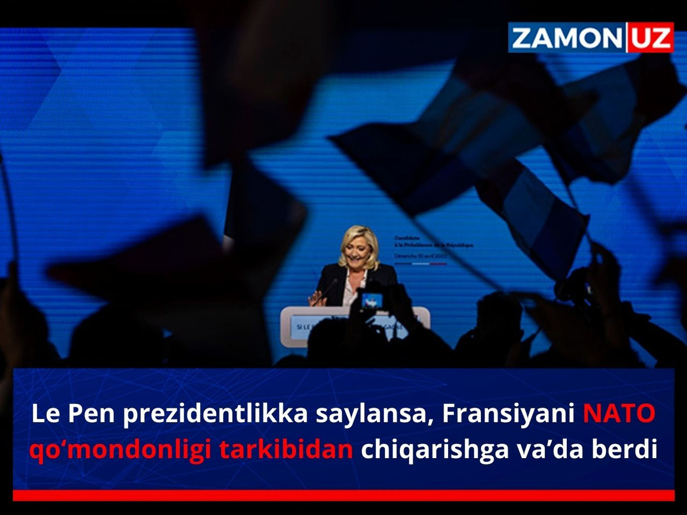 Le Pen prezidentlikka saylansa, Fransiyani NATO qo‘mondonligi tarkibidan chiqarishga va’da berdi