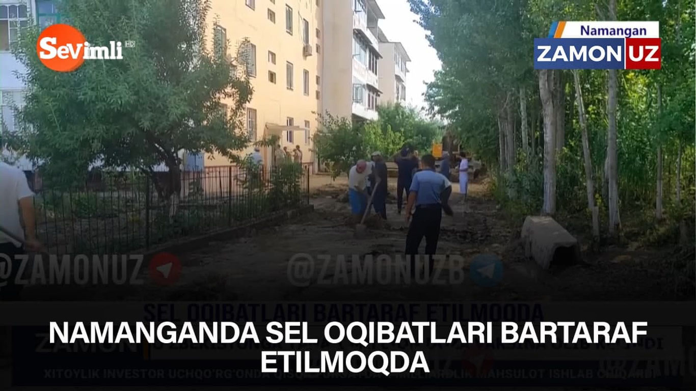 Namanganda sel oqibatlari bartaraf etilmoqda