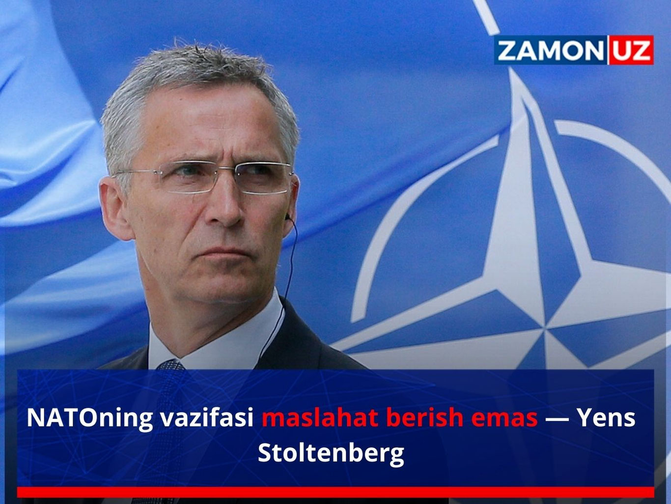 NATOning vazifasi maslahat berish emas — Yens Stoltenberg