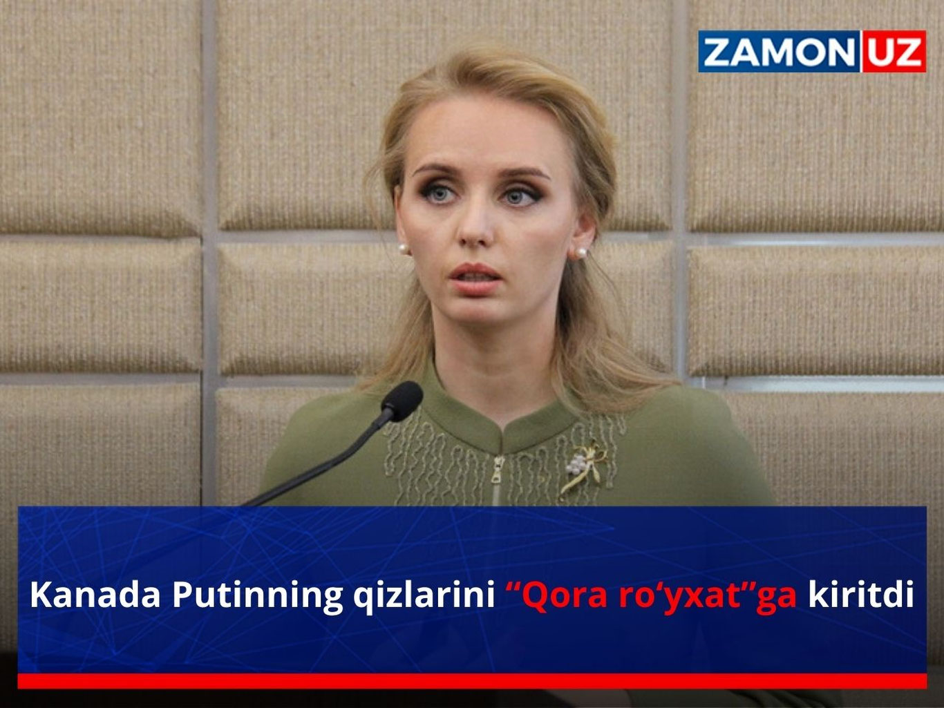 Kanada Putinning qizlarini “Qora ro‘yxat”ga kiritdi