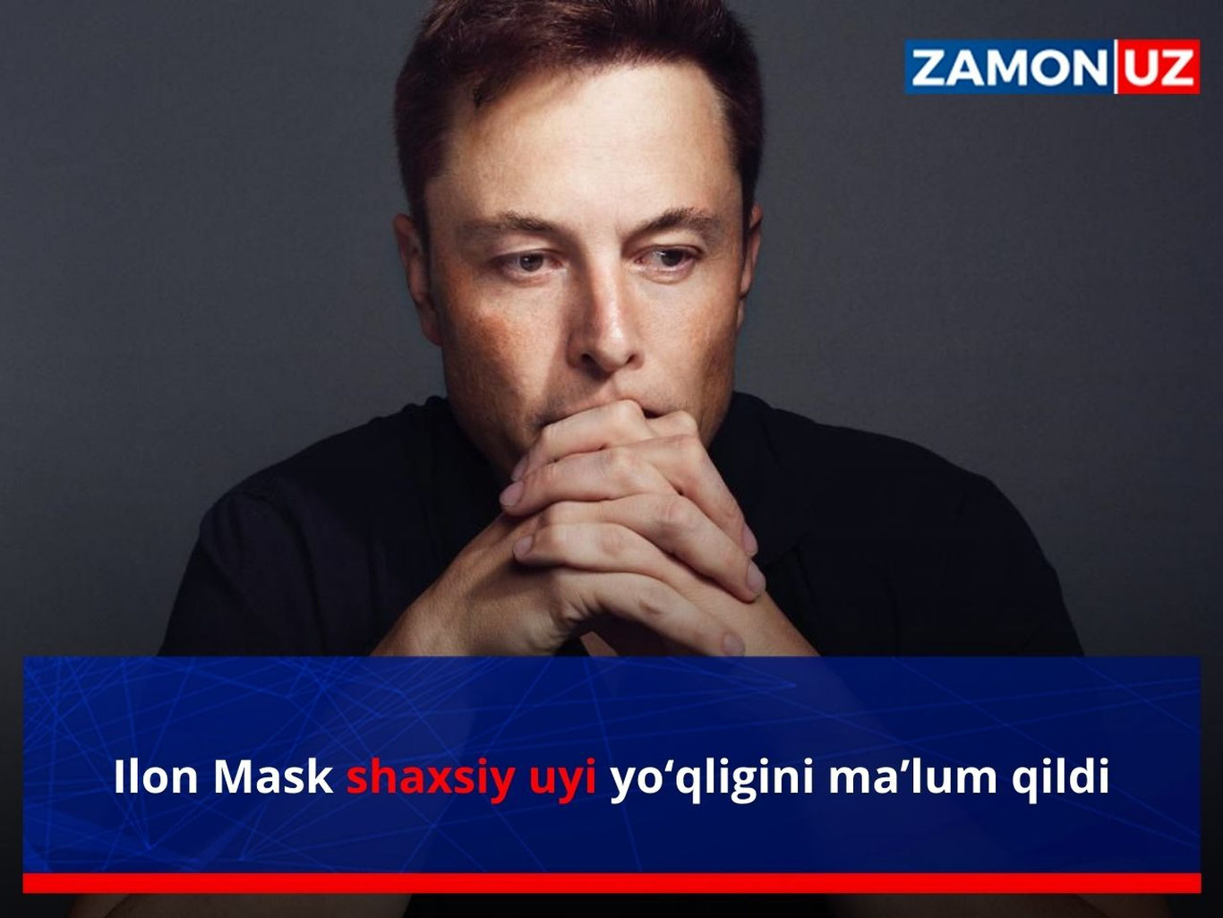 Ilon Mask shaxsiy uyi yo‘qligini ma’lum qildi