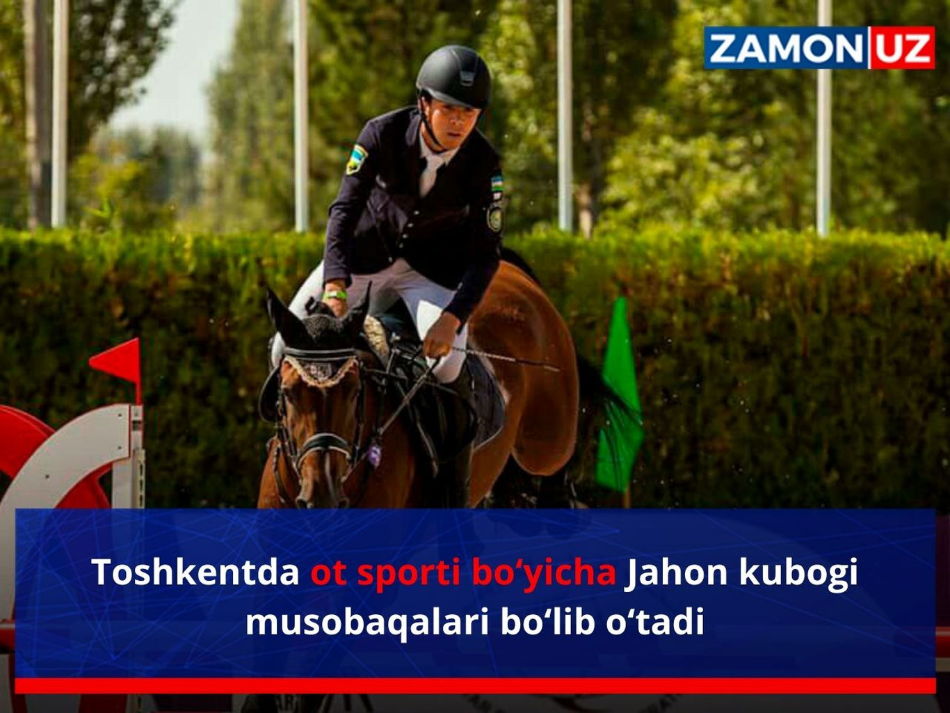 Toshkentda ot sporti bo‘yicha Jahon kubogi musobaqalari bo‘lib o‘tadi