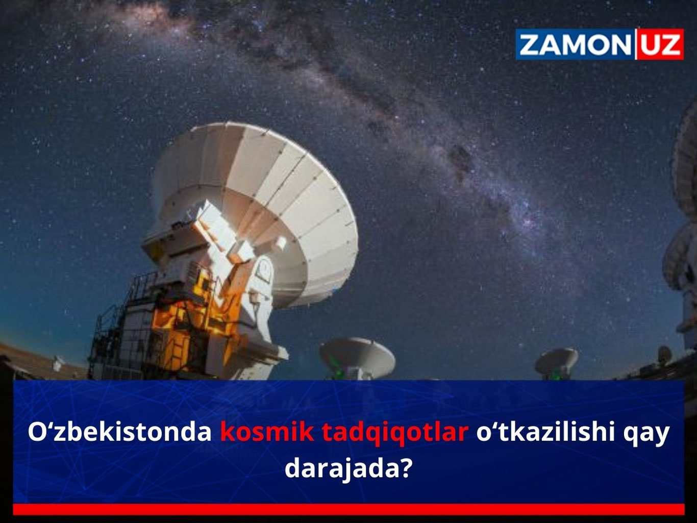 Ўзбекистонда космик тадқиқотлар ўтказилиши қай даражада?
