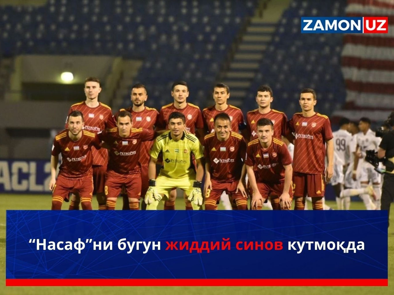 “Nasaf”ni bugun jiddiy sinov kutmoqda