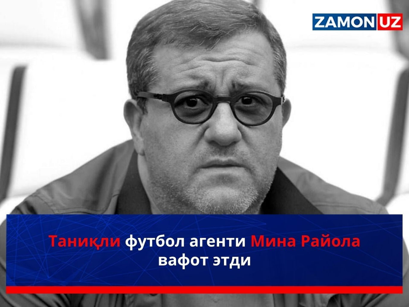 Taniqli futbol agenti Mina Rayola vafot etdi