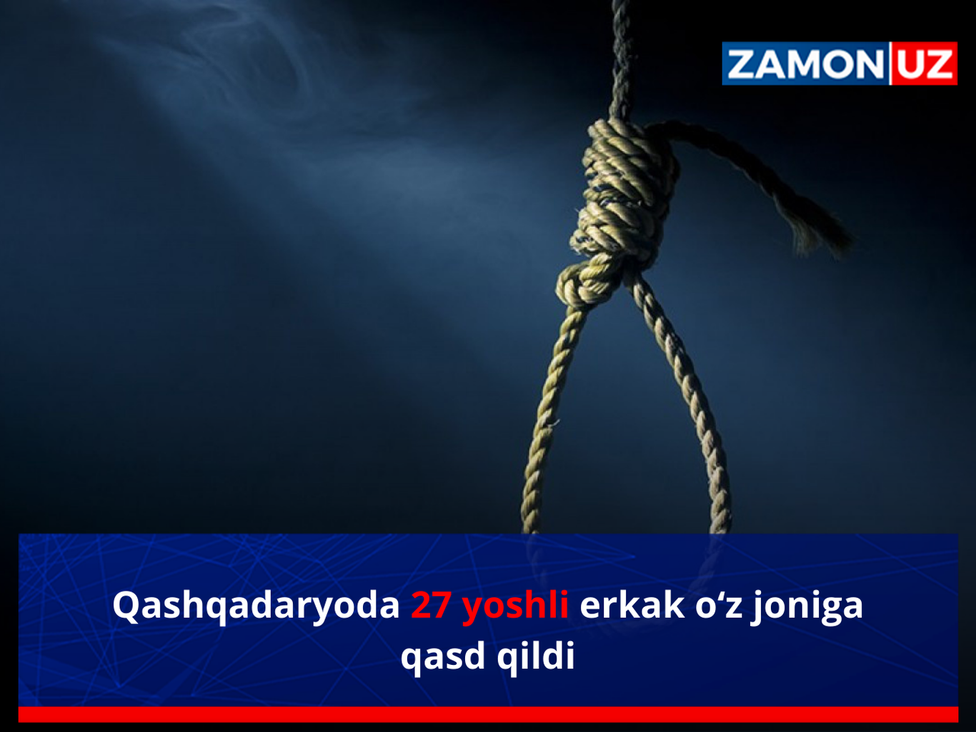 Qashqadaryoda 27 yoshli erkak o‘z joniga qasd qildi