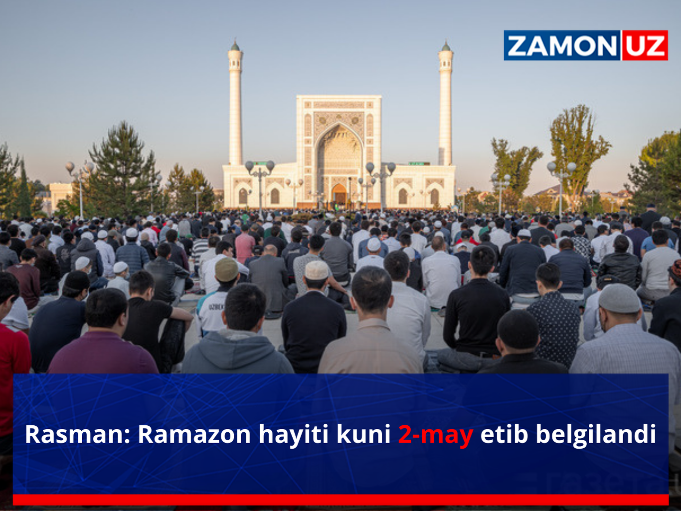 Расман: Рамазон ҳайити куни 2 май этиб белгиланди