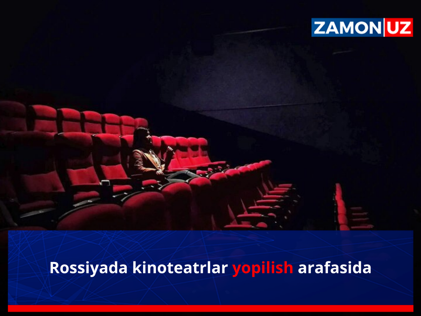 Rossiyada kinoteatrlar yopilish arafasida
