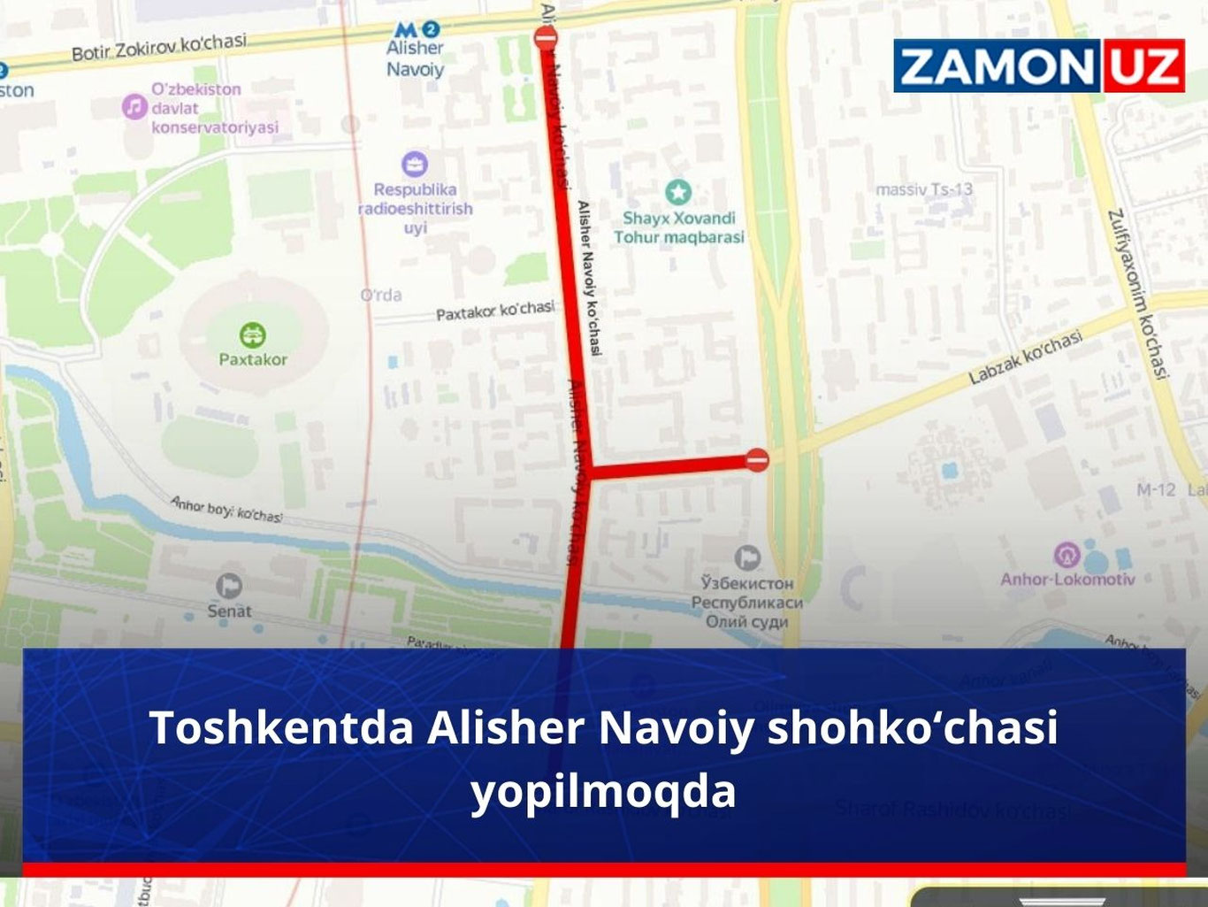 Toshkentda Alisher Navoiy shohko‘chaci yopilmoqda