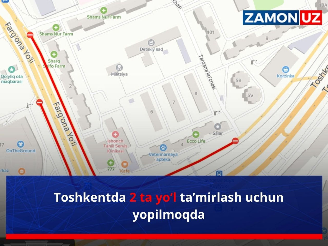 Toshkentda 2 ta yo‘l ta’mirlash uchun yopilmoqda