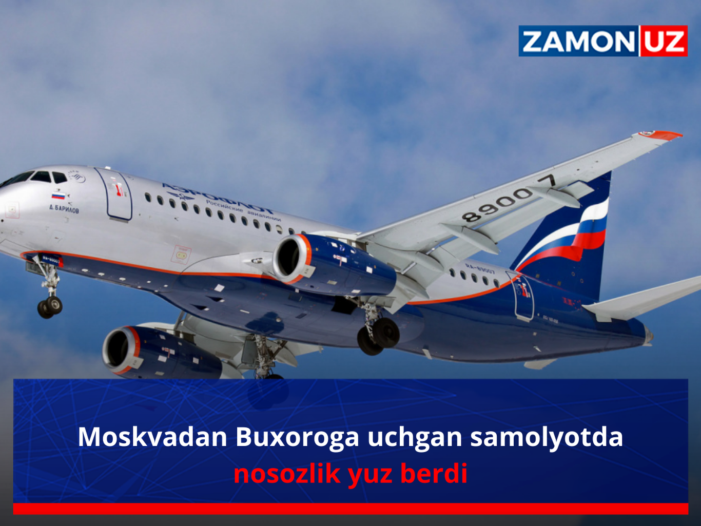 Moskvadan Buxoroga uchgan samolyotda nosozlik yuz berdi