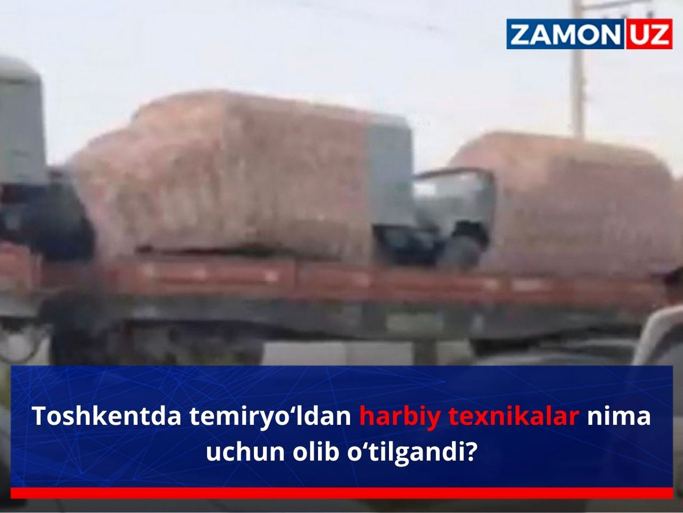 Тошкентда темирйўлдан ҳарбий техникалар нима учун олиб ўтилганди?