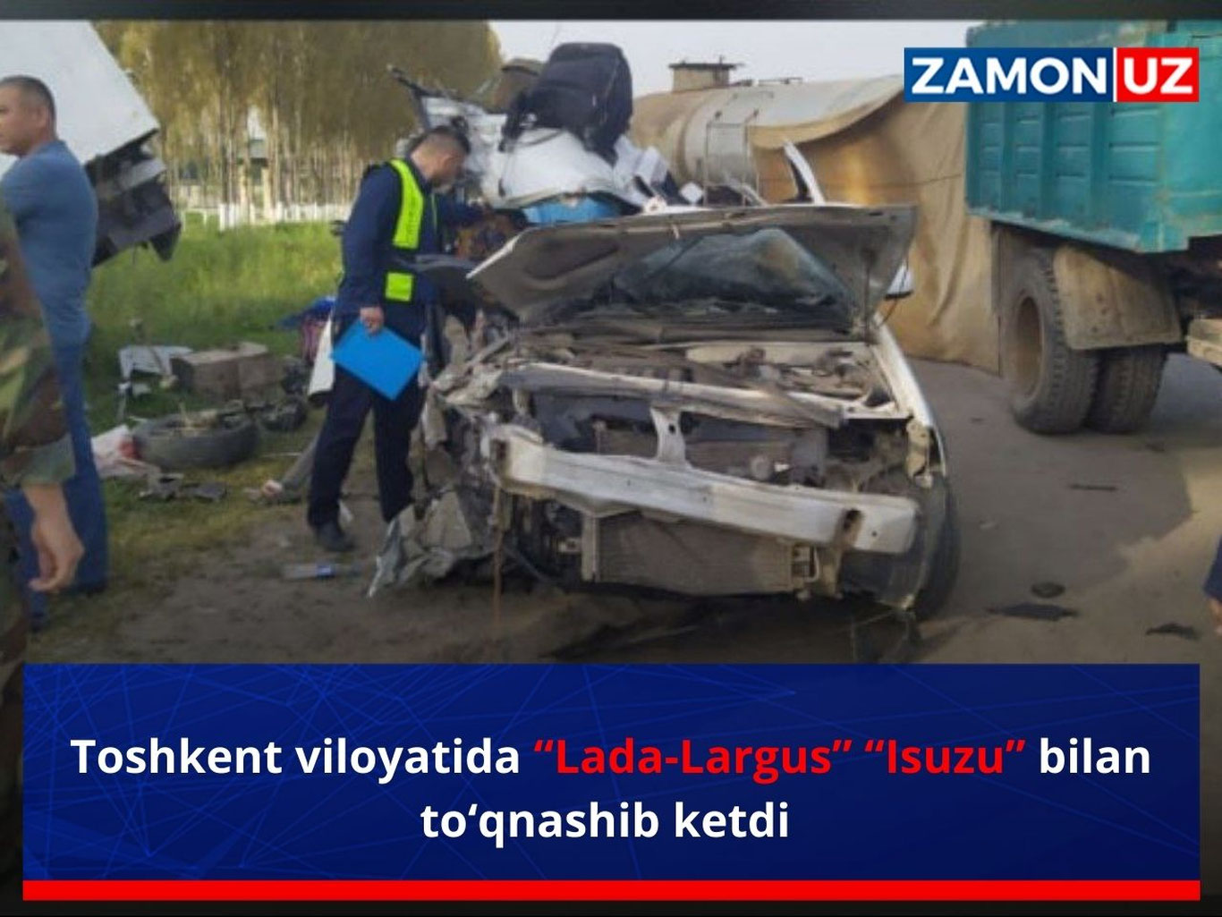 Тошкент вилоятида “Lada-Largus” “Isuzu” билан тўқнашиб кетди