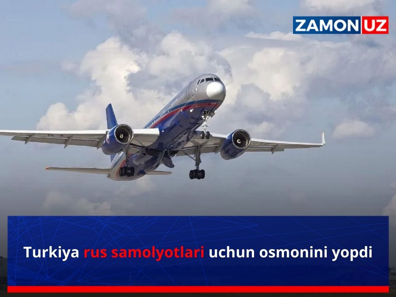 Туркия рус самолётлари учун осмонни ёпди