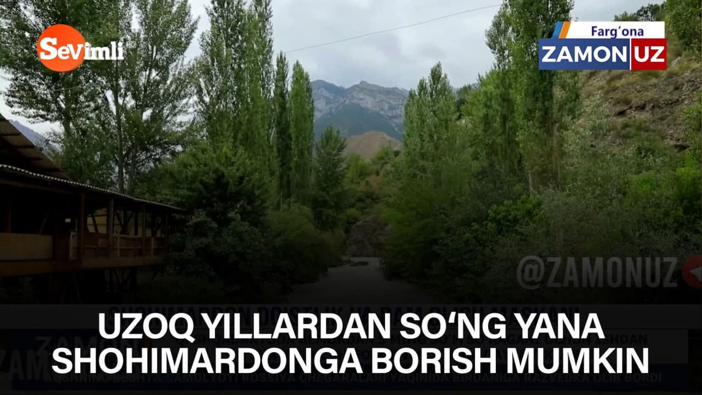 Узоқ йиллардан сўнг яна Шоҳимардонга бориш мумкин