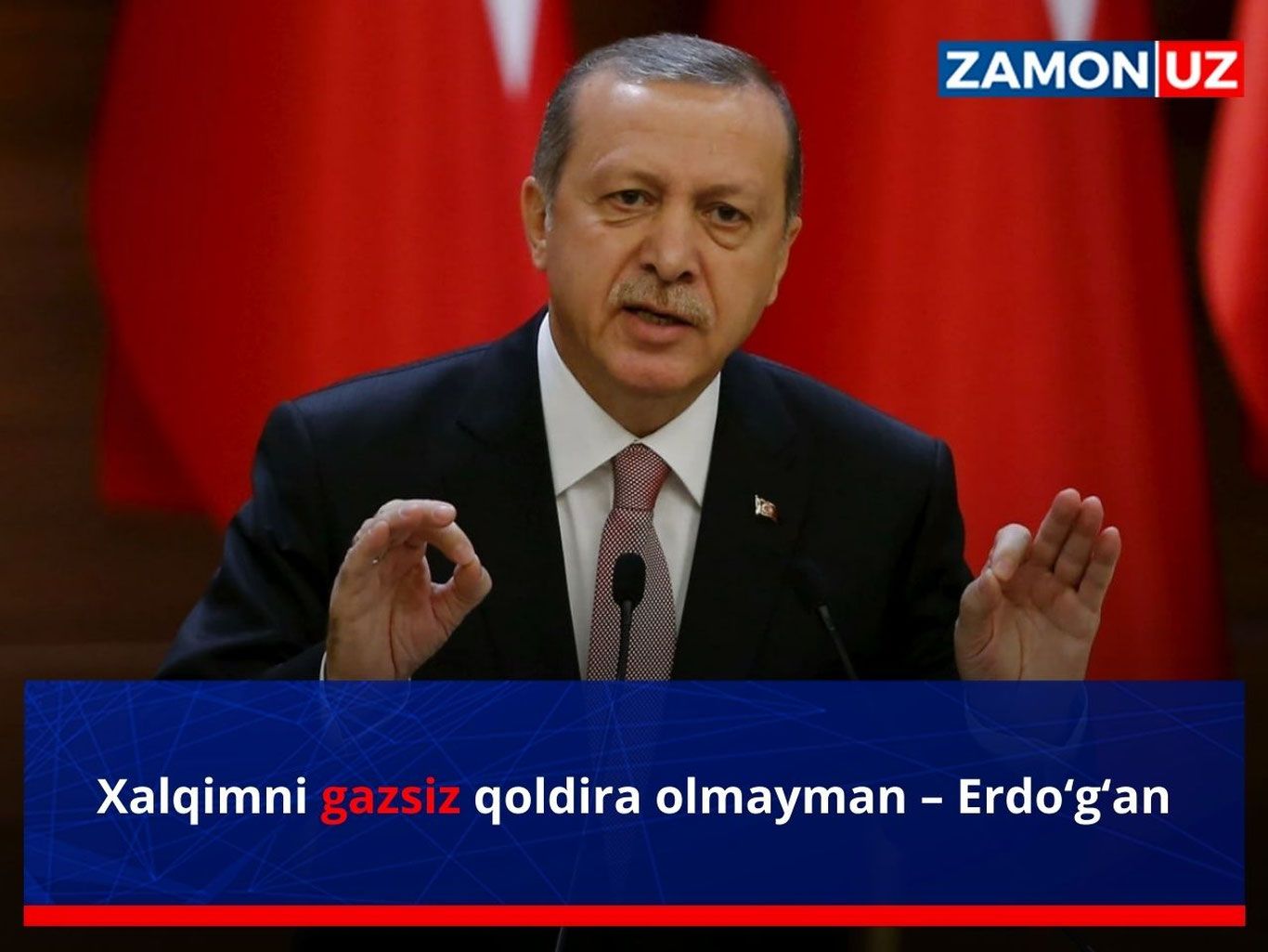 Халқимни газсиз қолдира олмайман – Эрдўған