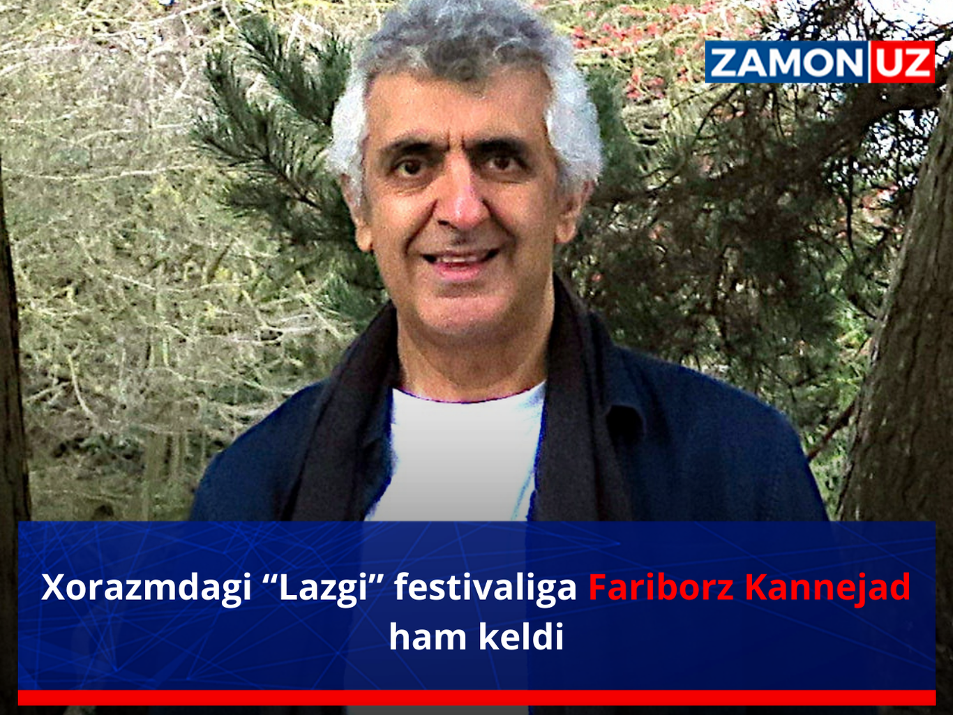 Xorazmdagi “Lazgi” festivaliga Fariborz Kannejad ham keldi