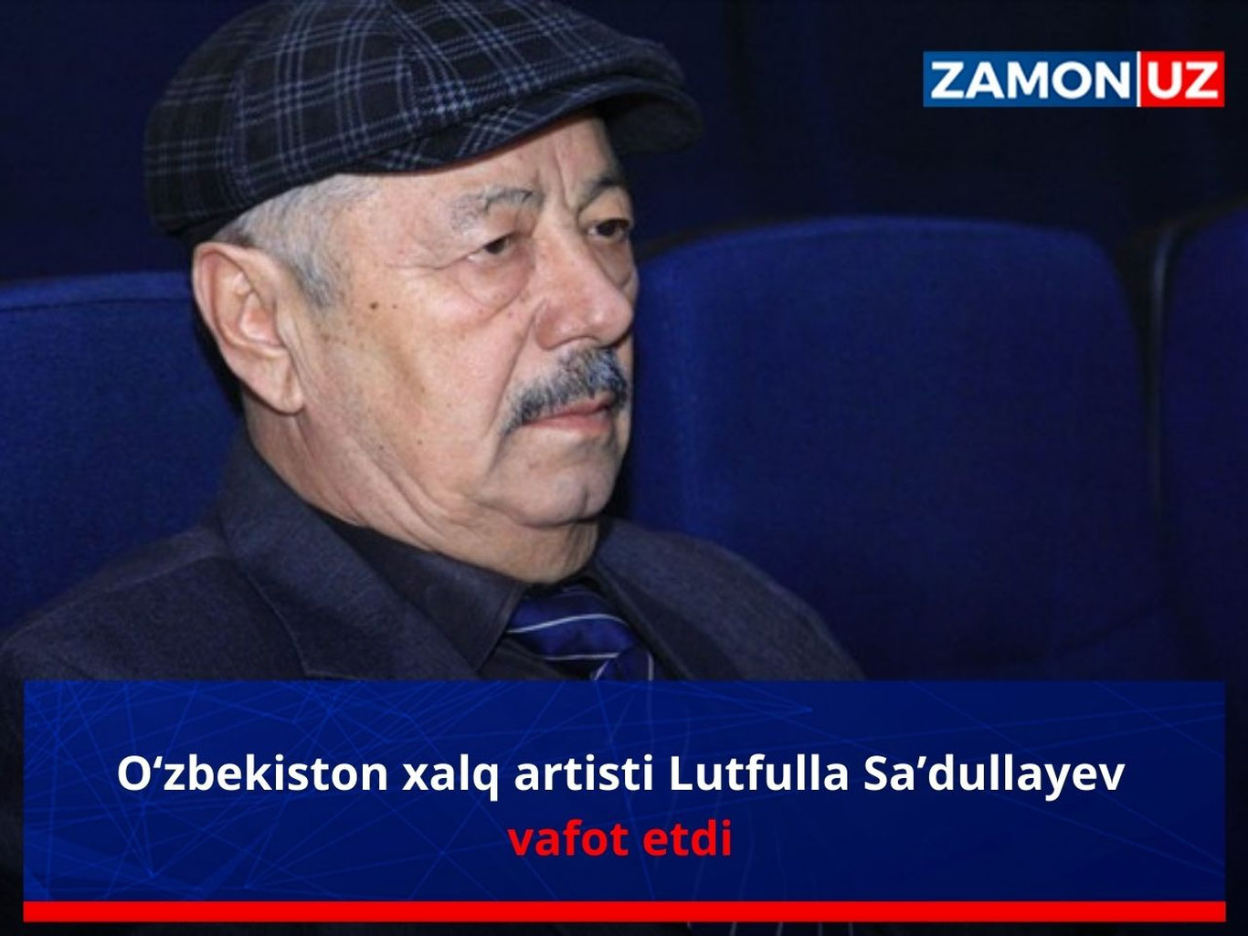 O‘zbekiston xalq artisti Lutfulla Sa’dullayev vafot etdi