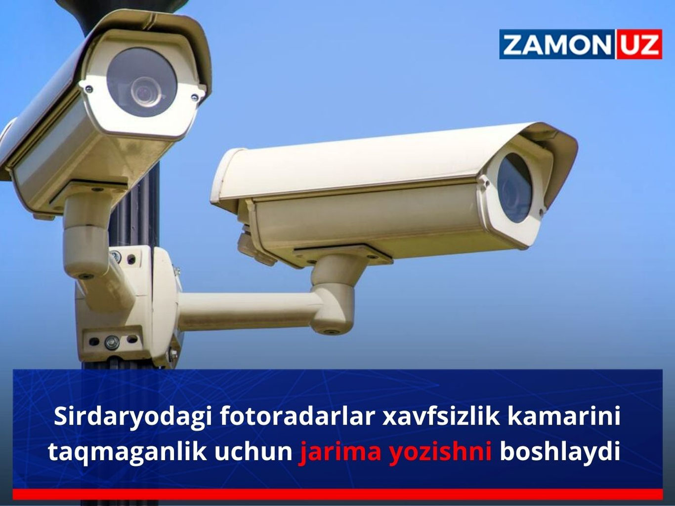 Sirdaryodagi fotoradarlar xavfsizlik kamarini taqmaganlik uchun jarima yozishni boshlaydi
