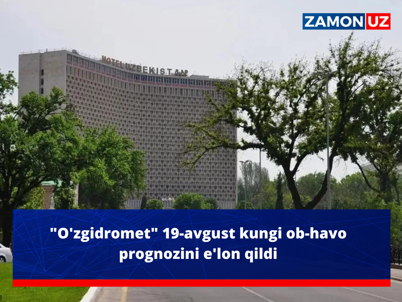 "O'zgidromet" 19-avgust kungi ob-havo prognozini e'lon qildi