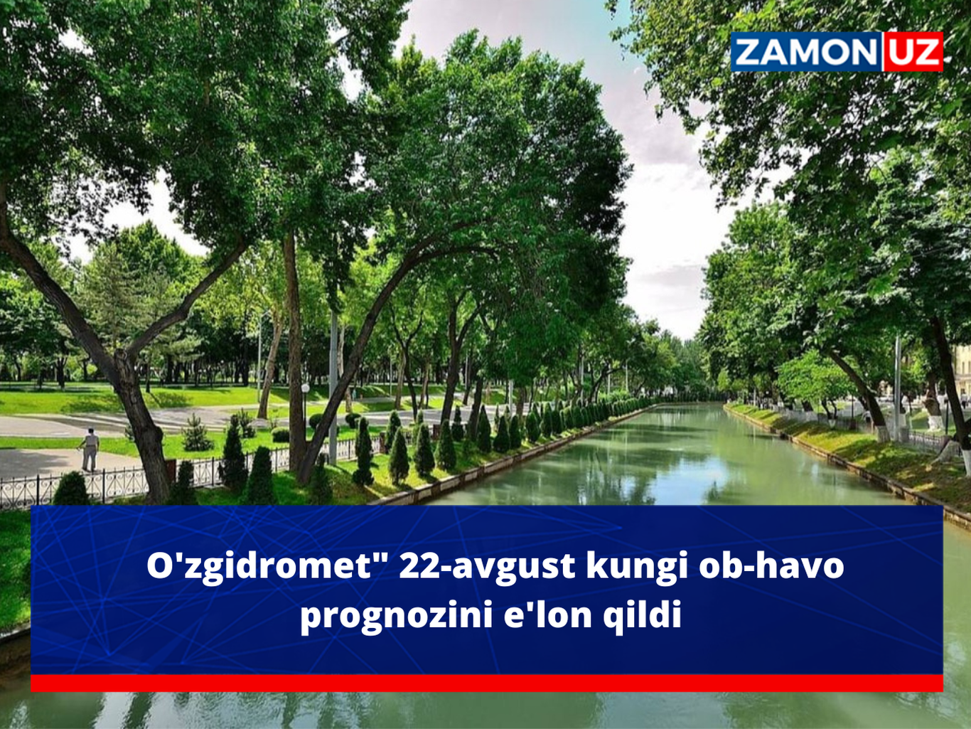 "O'zgidromet" 22-avgust kungi ob-havo prognozini e'lon qildi