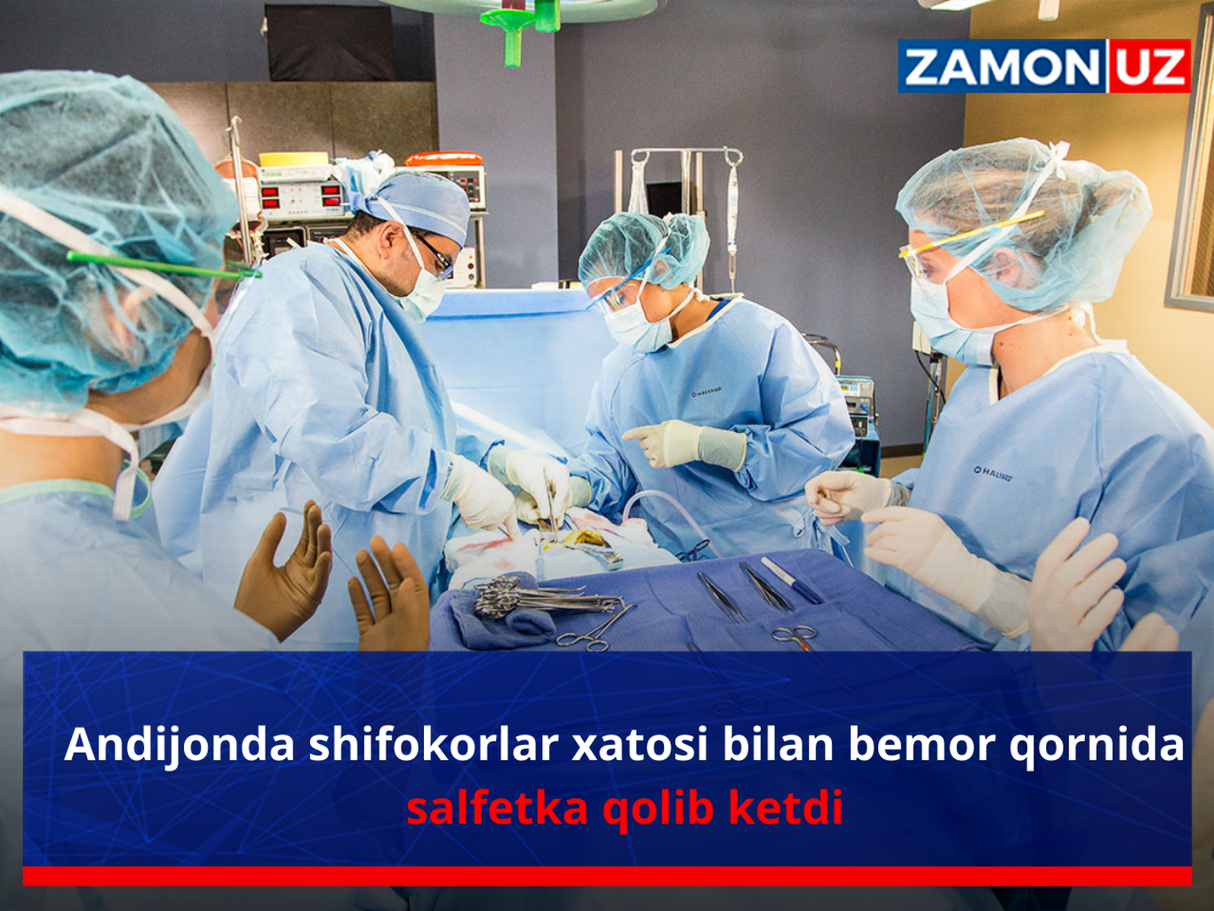 Andijonda shifokorlar xatosi bilan bemor qornida salfetka qolib ketdi
