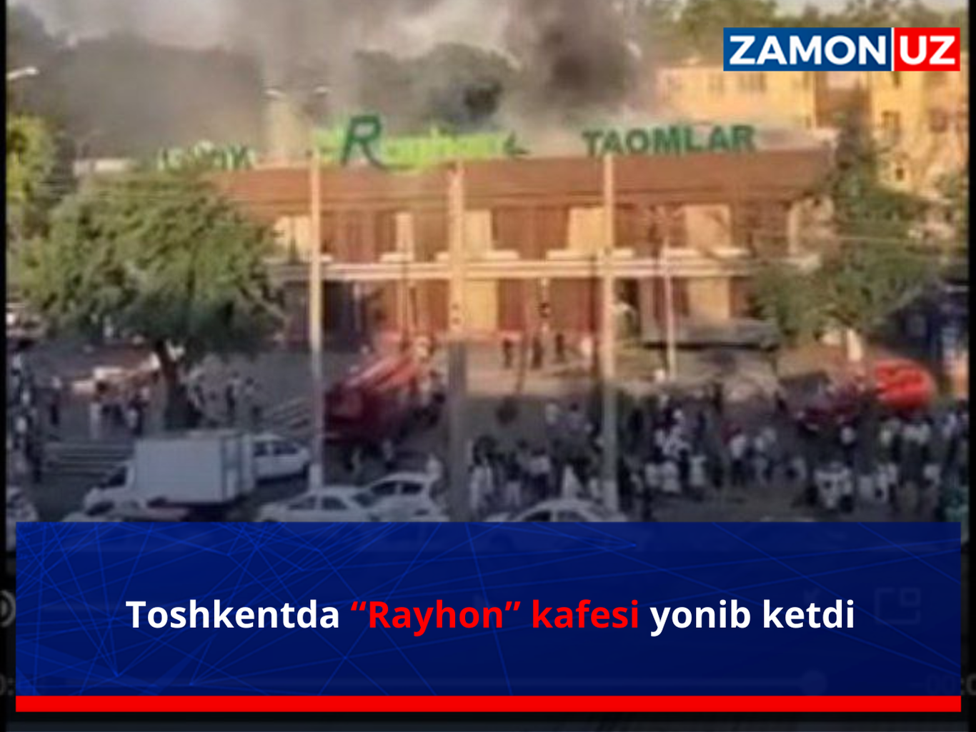 Тошкентда “Райҳон” кафеси ёниб кетди