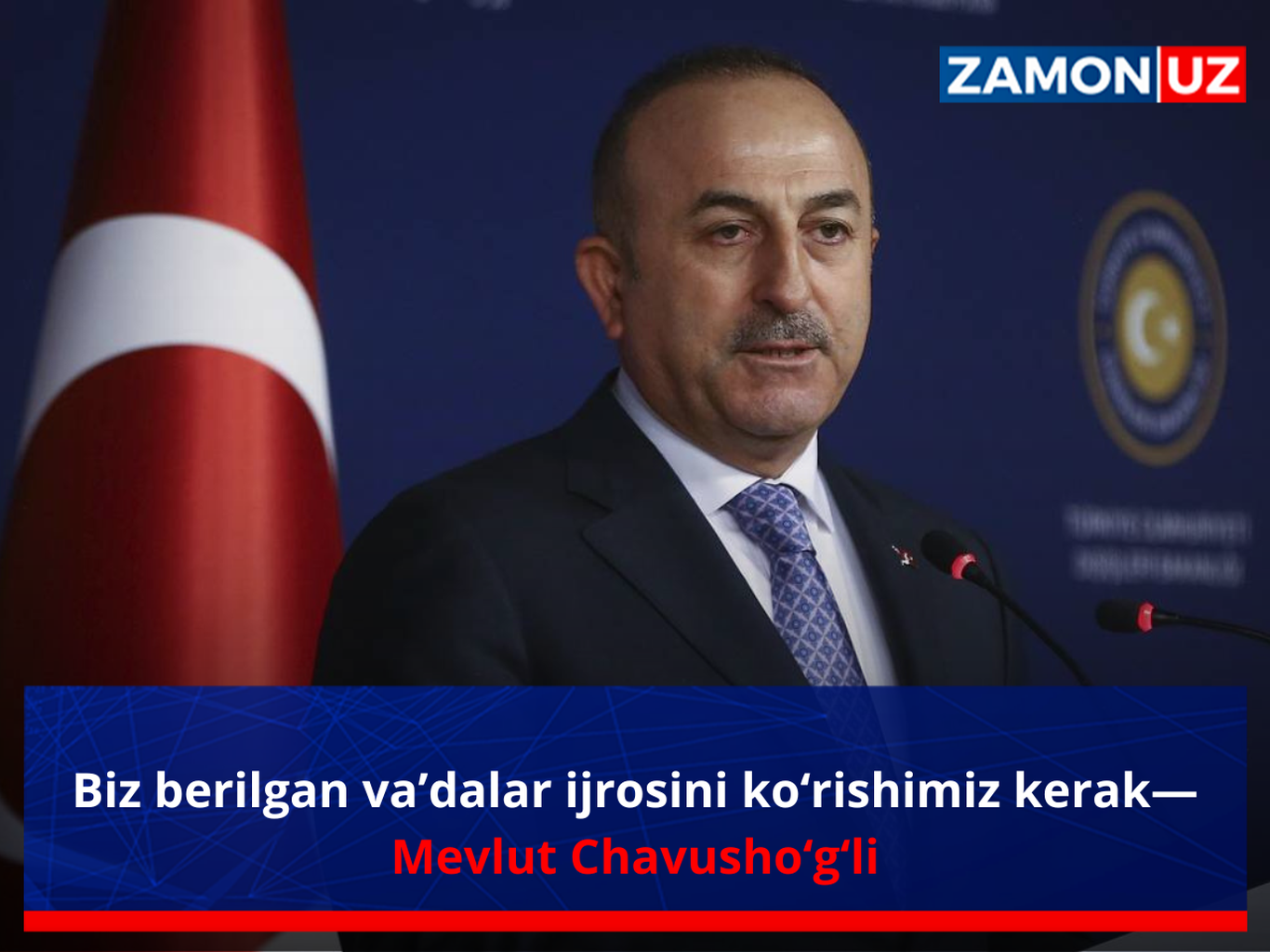 Biz berilgan va’dalar ijrosini ko‘rishimiz kerak—Mevlut Chavusho‘g‘li