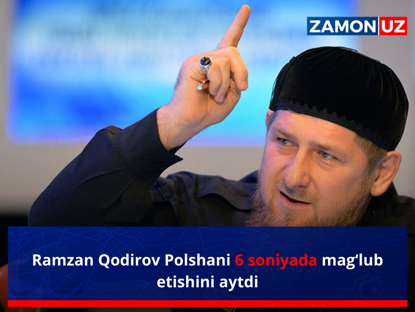 Ramzan Qodirov Polshani 6 soniyada mag‘lub etishini aytdi