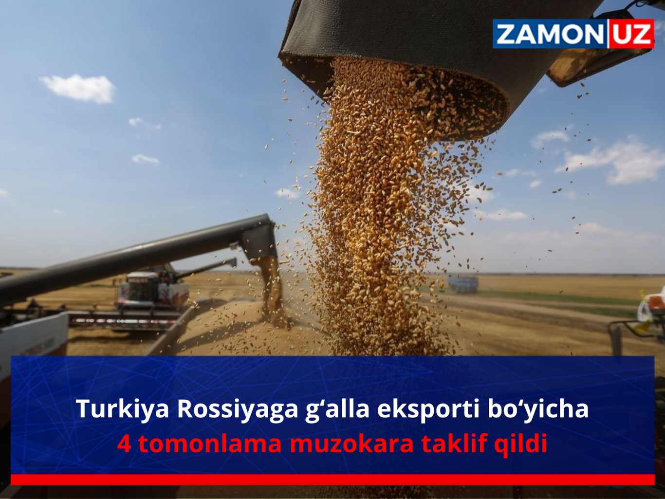 Туркия Россияга ғалла экспорти бўйича 4 томонлама музокара таклиф қилди