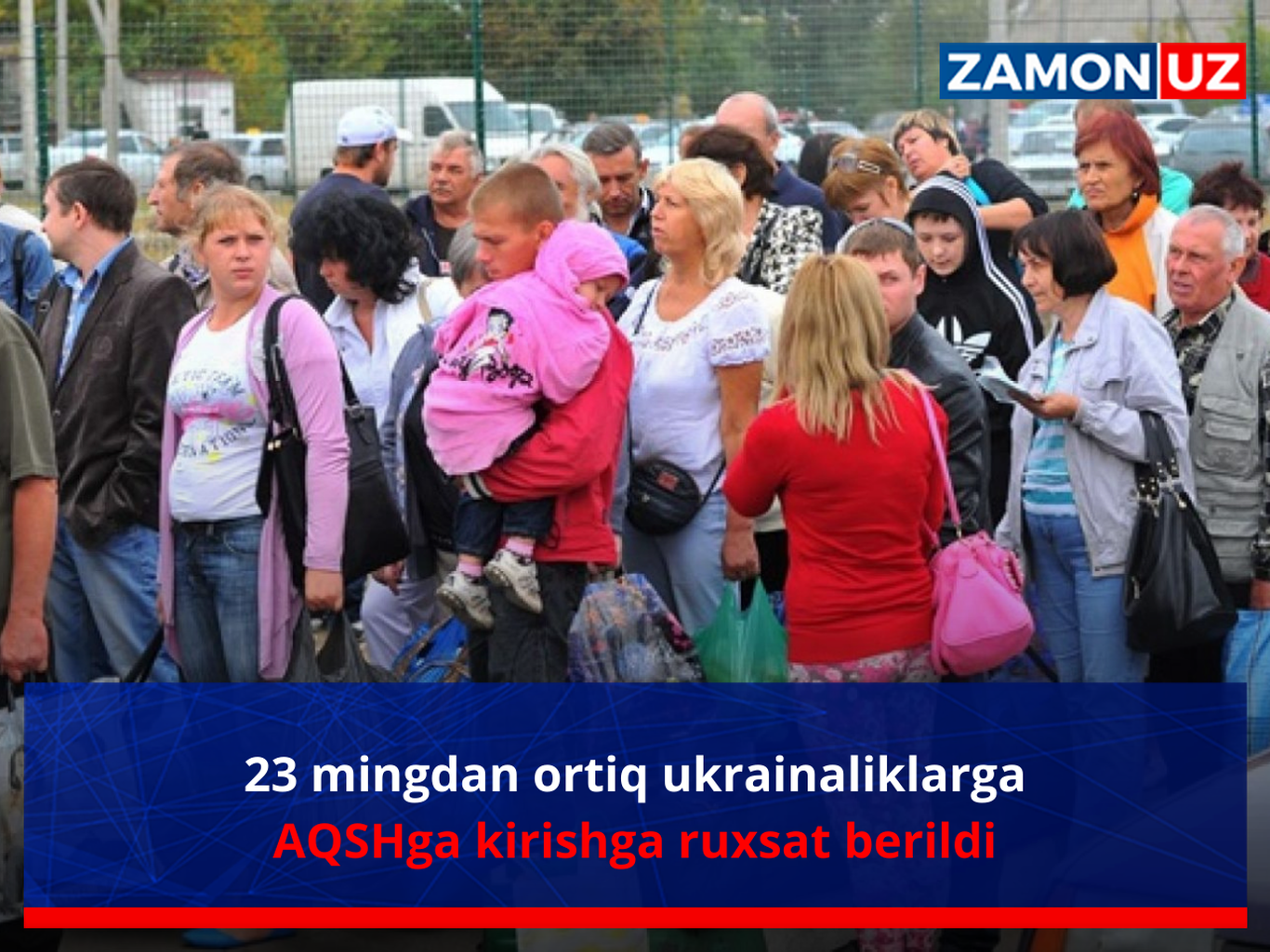 23 mingdan ortiq ukrainaliklarga AQSHga kirishga ruxsat berildi