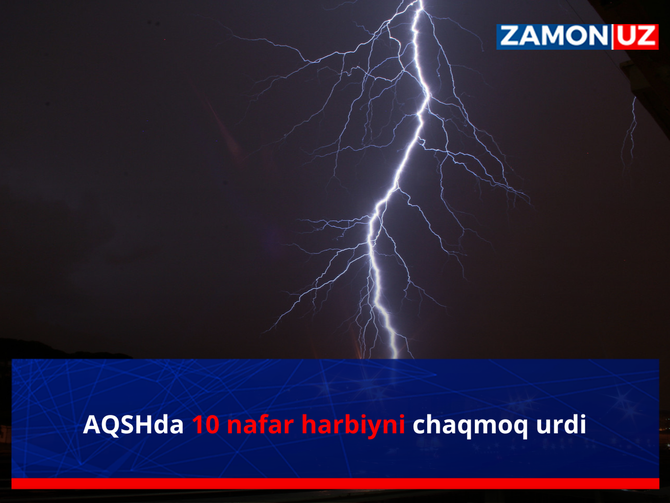 AQSHda 10 nafar harbiyni chaqmoq urdi
