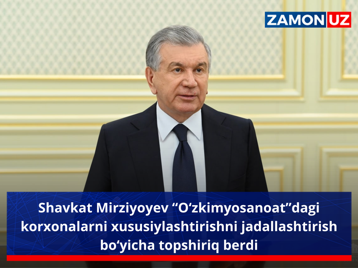 Шавкат Мирзиёев “Ўзкимёсаноат”даги корхоналарни хусусийлаштиришни жадаллаштириш бўйича топшириқ берди