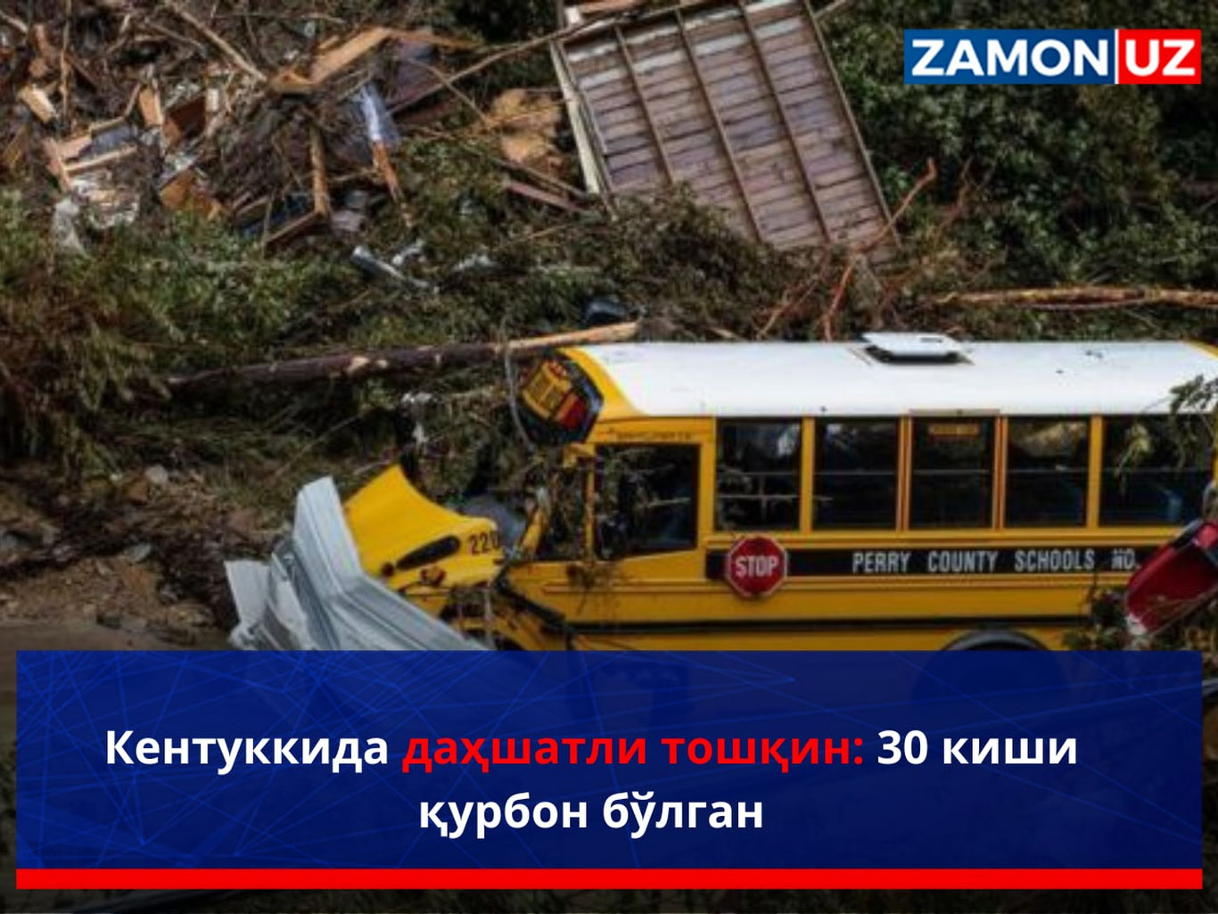 Kentukkida dahshatli toshqin: 30 kishi qurbon bo‘lgan