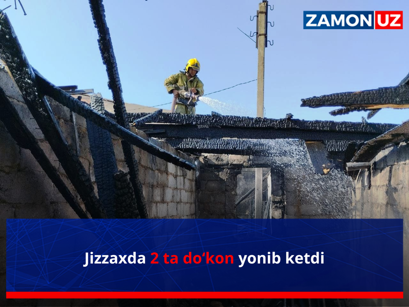 Jizzaxda 2 ta do‘kon yonib ketdi