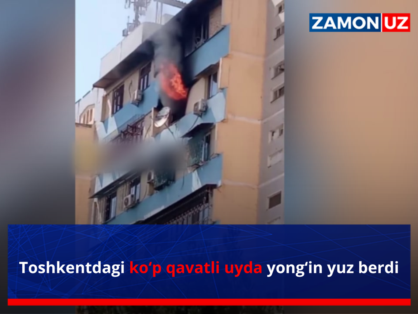 Toshkentdagi ko‘p qavatli uyda yong‘in yuz berdi