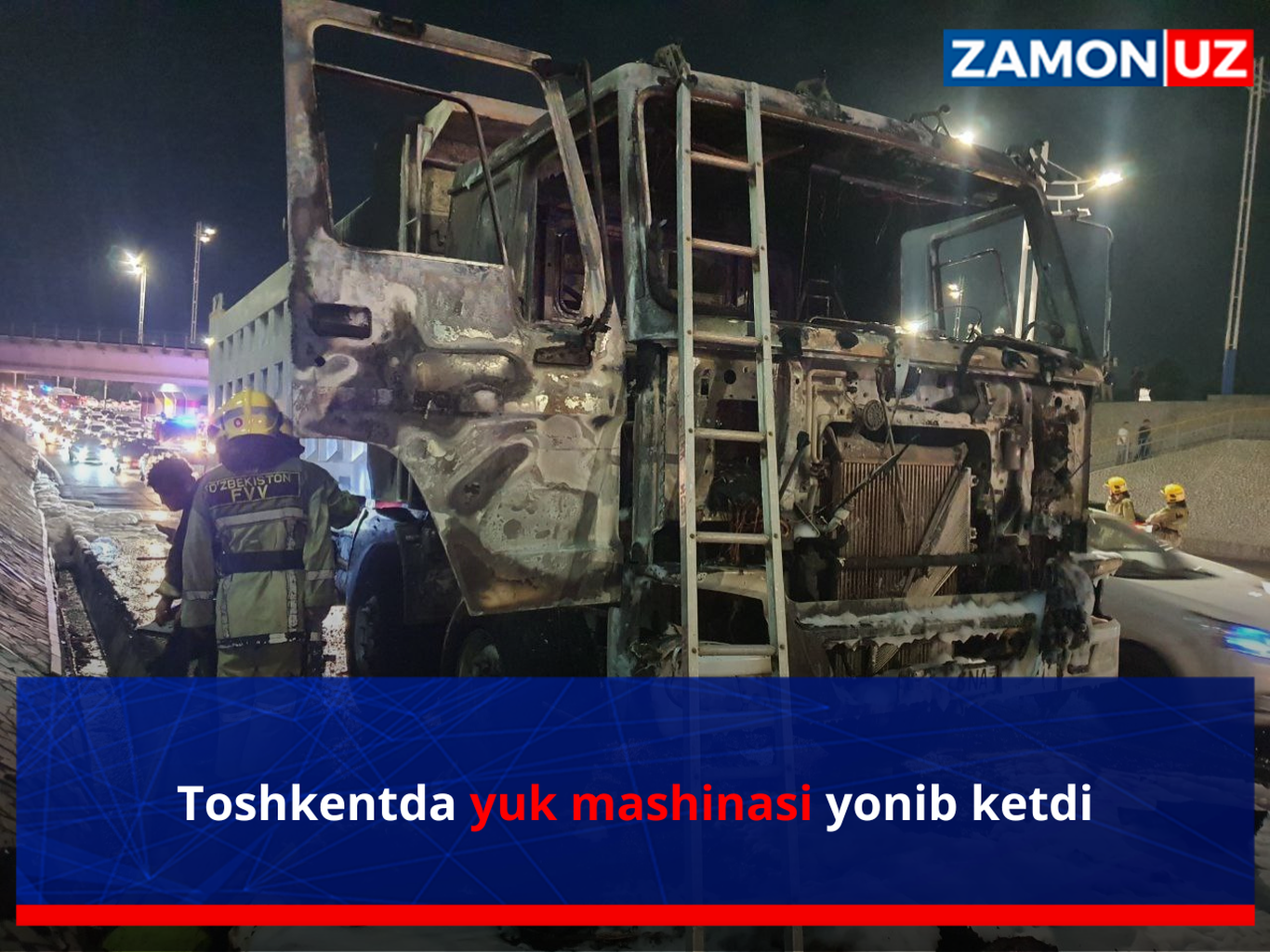 Toshkentda yuk mashinasi yonib ketdi