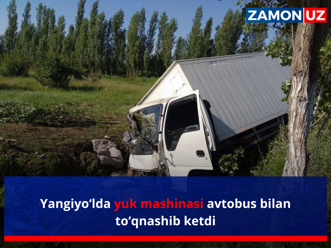 Янгийўлда юк машинаси автобус билан тўқнашиб кетди