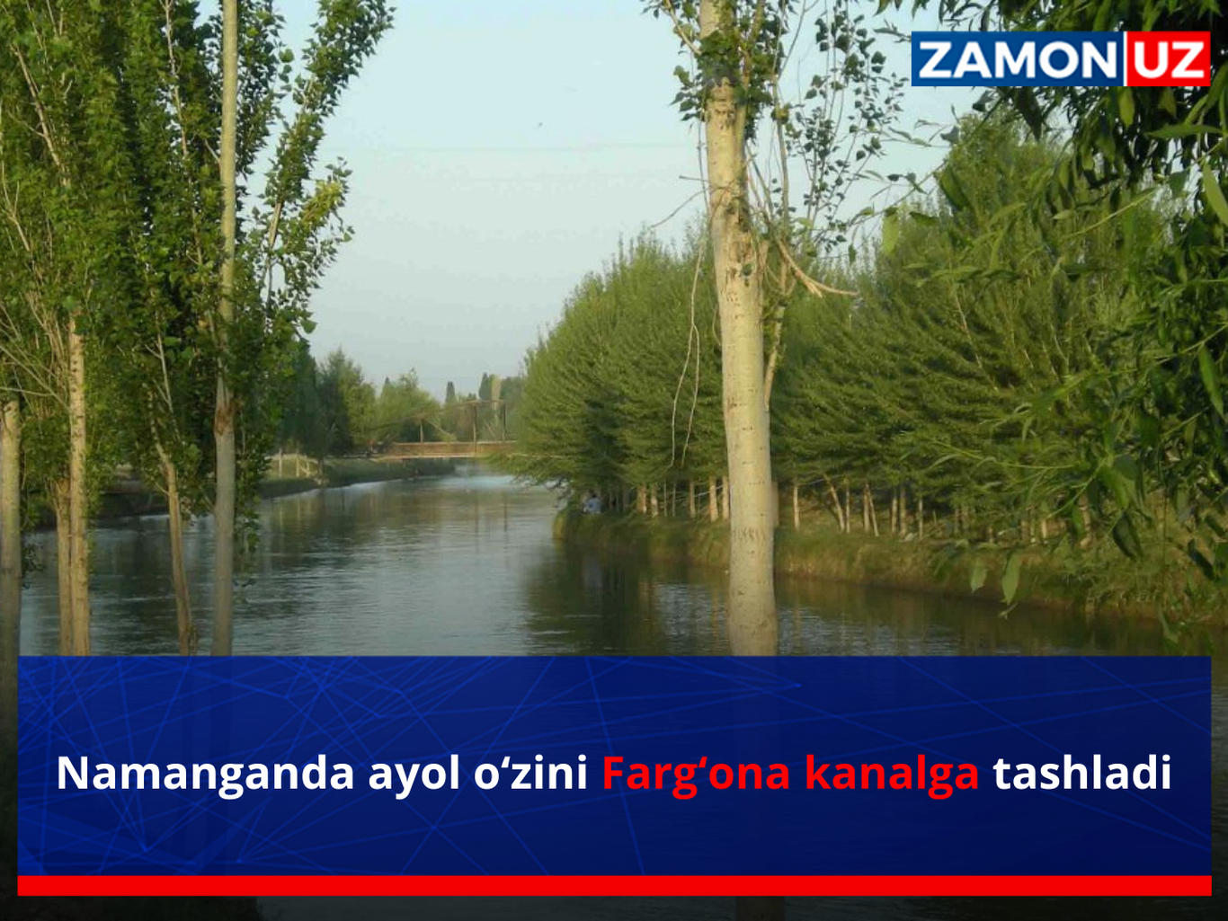 Наманганда аёл ўзини Фарғона каналига ташлади