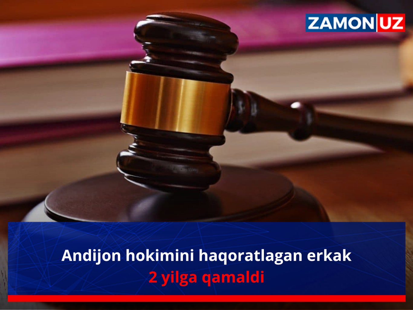 Andijon hokimini haqoratlagan erkak 2 yilga qamaldi