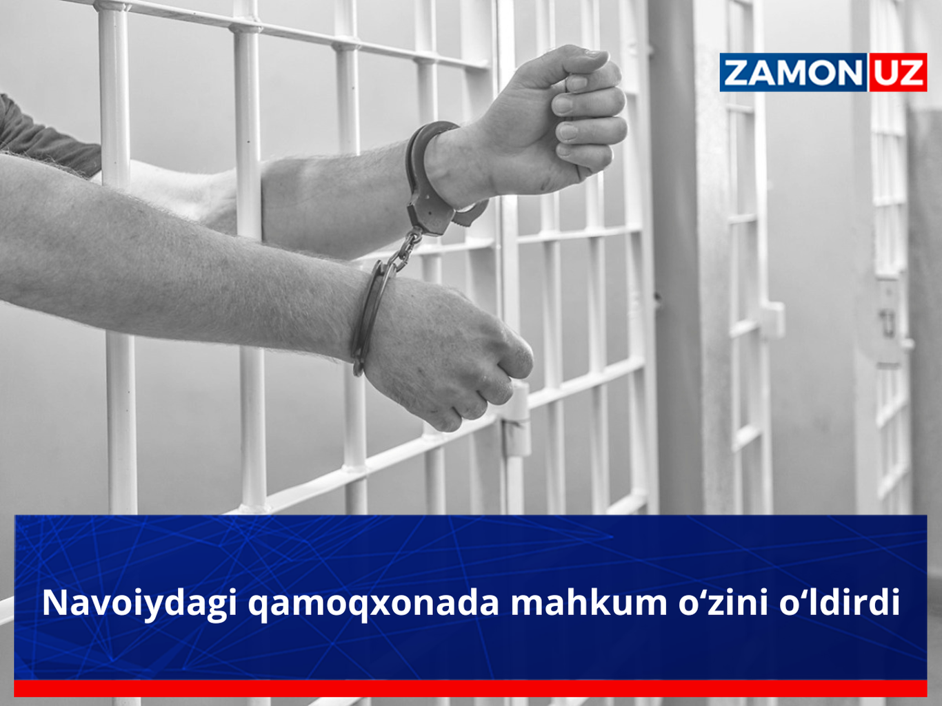 Навоийдаги қамоқхонада маҳкум ўзини ўлдирди